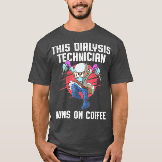 Dialysis Technician Runs Nephrology Tech T-Shirt
