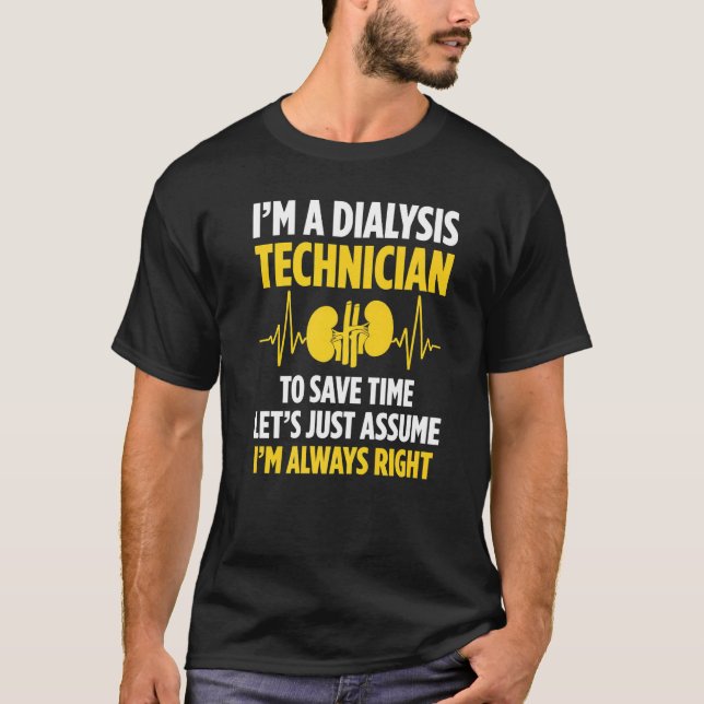Dialysis Technician Save Time Nephrology Tech  2 T-Shirt (Front)