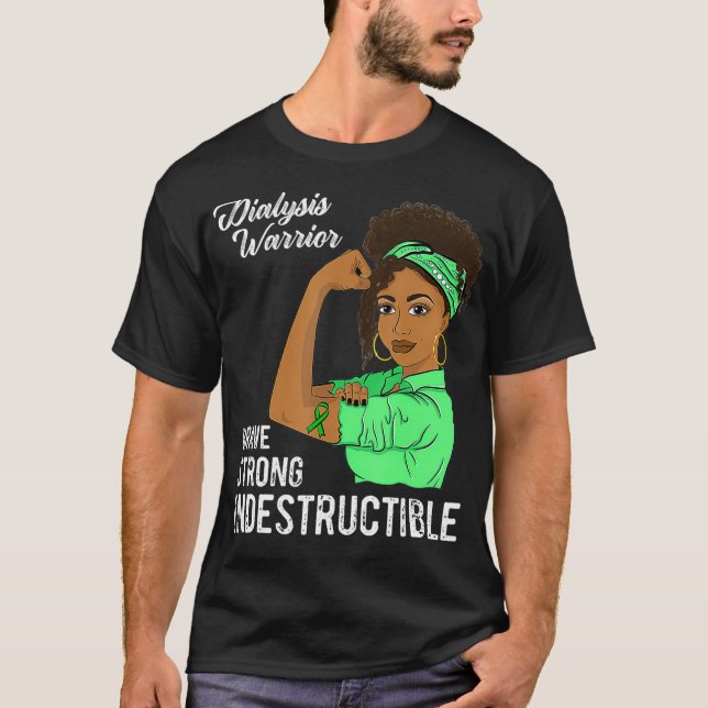 Dialysis Warrior Indestructible Kidney Survivor T-Shirt (Front)