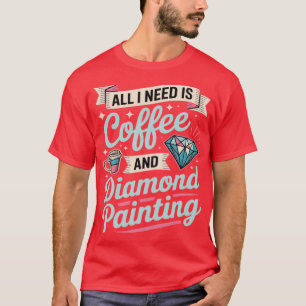Diamond Artistools Diamond Painting Diamond Painte T-Shirt