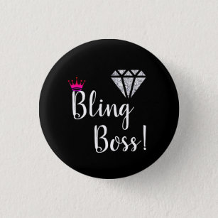 Diamond Bling Boss Pin! 3 Cm Round Badge