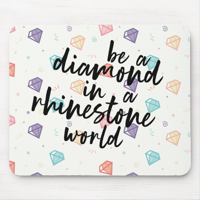 Diamond in a Rhinestone World Mouse Mat (Front)