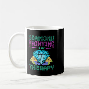 Diamond Painting Is My Therapy Artwork Brush Paint Coffee Mug