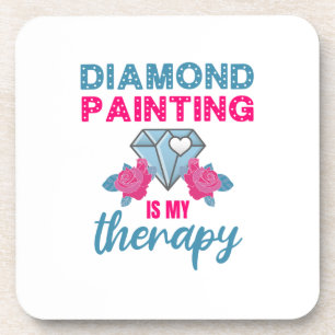 Diamond Painting is my Therapy Coaster