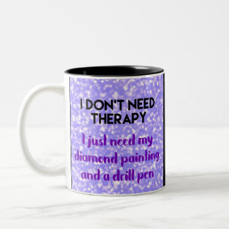 Diamond Painting No Therapy Two-Tone Coffee Mug
