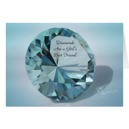 diamonds are a girls best friend card