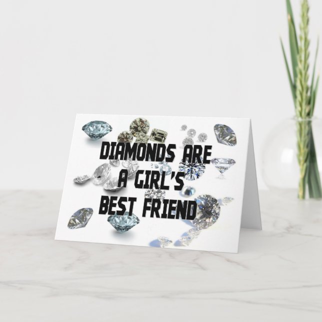 Diamonds Are A Girl's Best Friend Card (Front)