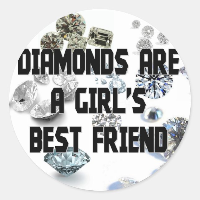 Diamonds Are A Girl's Best Friend Classic Round Sticker (Front)