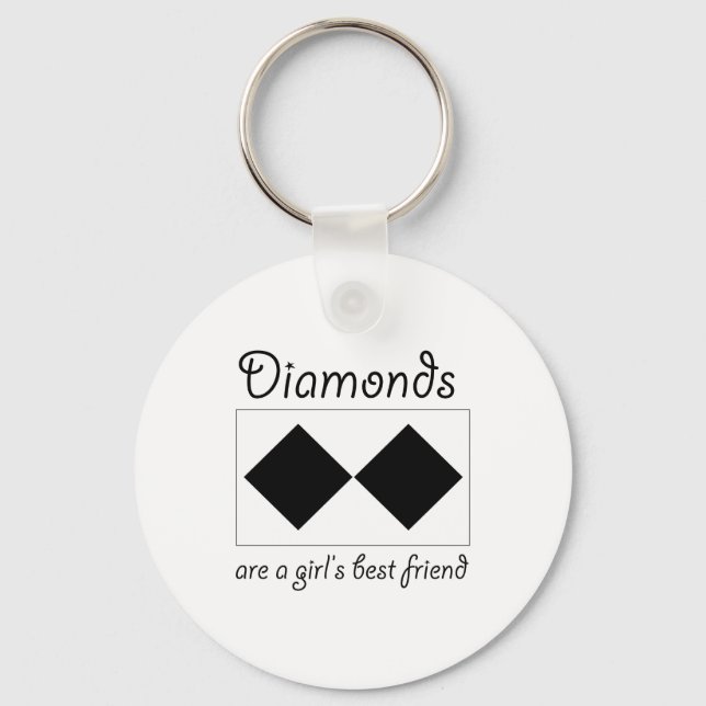 Diamonds are a girls best friend key ring (Front)