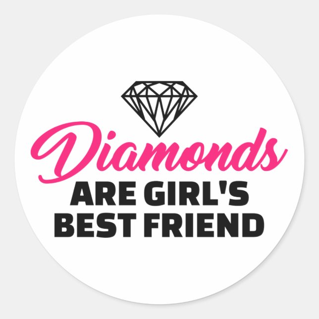 Diamonds are girl's best friend classic round sticker (Front)