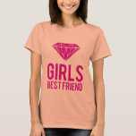 Diamonds are girls best friend T-Shirt<br><div class="desc">funny women quote diamond</div>