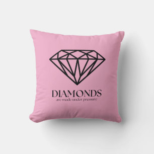 Diamonds Are Made Under Pressure Inspiration Quote Cushion