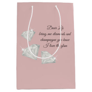 Diamonds & Champagne Quote – Dear Life Edition Medium Gift Bag