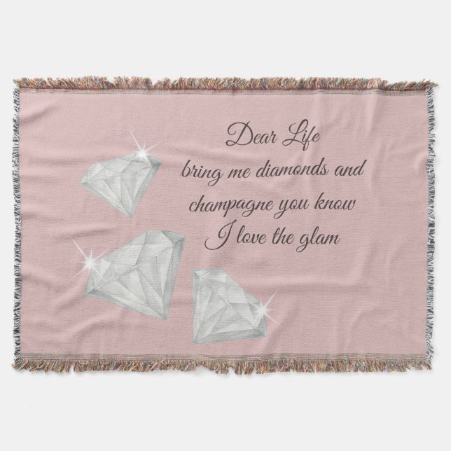 Diamonds & Champagne Quote – Dear Life Edition Throw Blanket (Front)