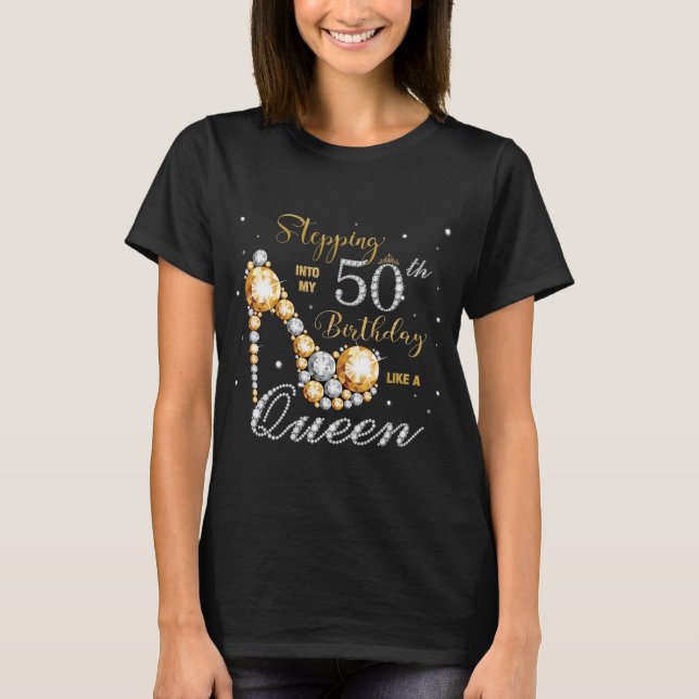 Diamonds High Heel Stepping into My 50th Birthday  T-Shirt (Front)