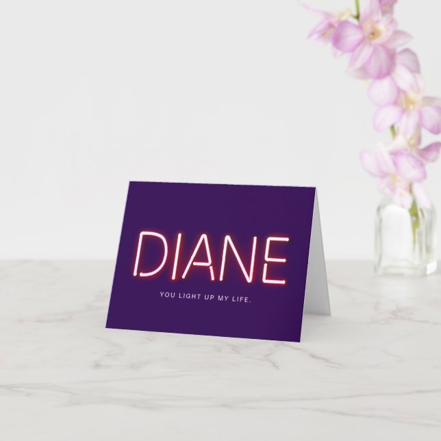 Diane you light up my life neon lights card (Orchid)