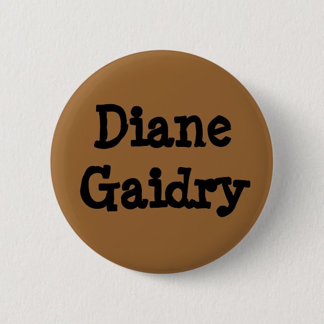 DianeGaidry 6 Cm Round Badge (Front)