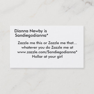 Dianna Newby is, Sandiegodianna*, Zazzle me thi... Business Card