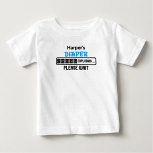Diaper Exploding. Please Wait Baby T-Shirt