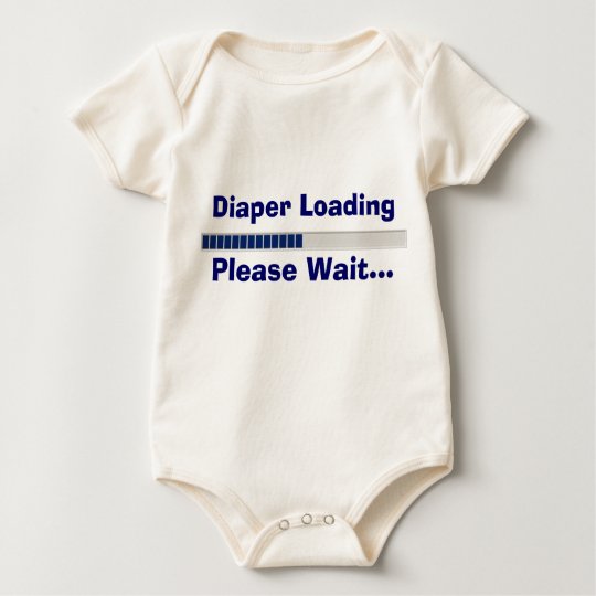 Diaper Loading Please Wait Baby Bodysuit