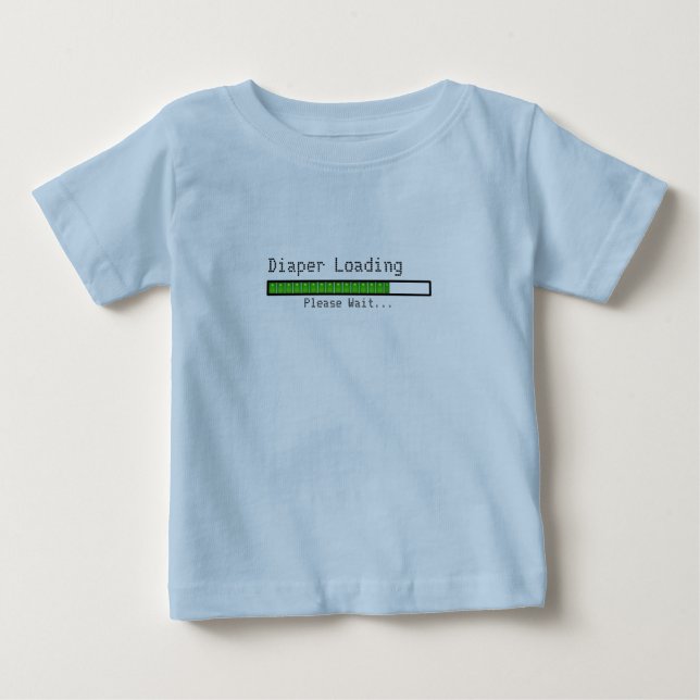 Diaper Loading. Please Wait Baby T-Shirt (Front)