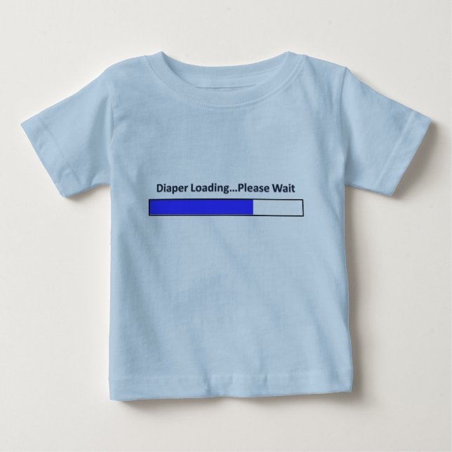 Diaper Loading...Please Wait Baby T-Shirt (Front)
