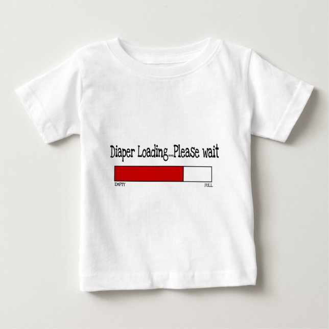 Diaper Loading...Please Wait Baby T-Shirt (Front)