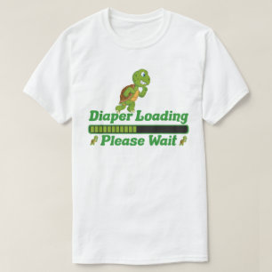 Diaper Loading Please Wait. Funny Gift For Babies T-Shirt
