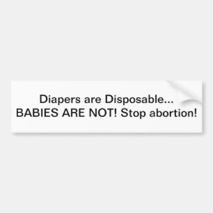Diapers are Disposable - bumper sticker