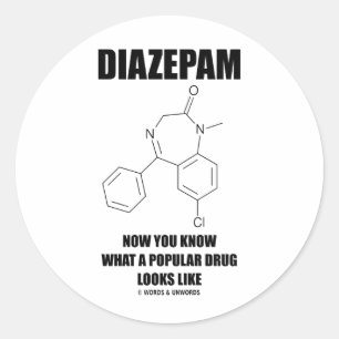 Diazepam Now You Know What Popular Drug Looks Like Classic Round Sticker