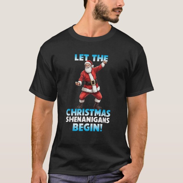 Dibble Dabble Designs Holidays Let the Christmas S T-Shirt (Front)
