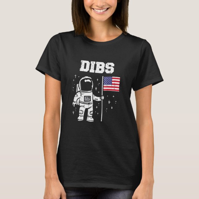 Dibs Moon Astronaut Us American Flag Fun 4th Of Ju T-Shirt (Front)