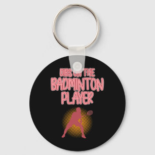 Dibs On Badminton Player Shuttle Coach Graphic  Key Ring