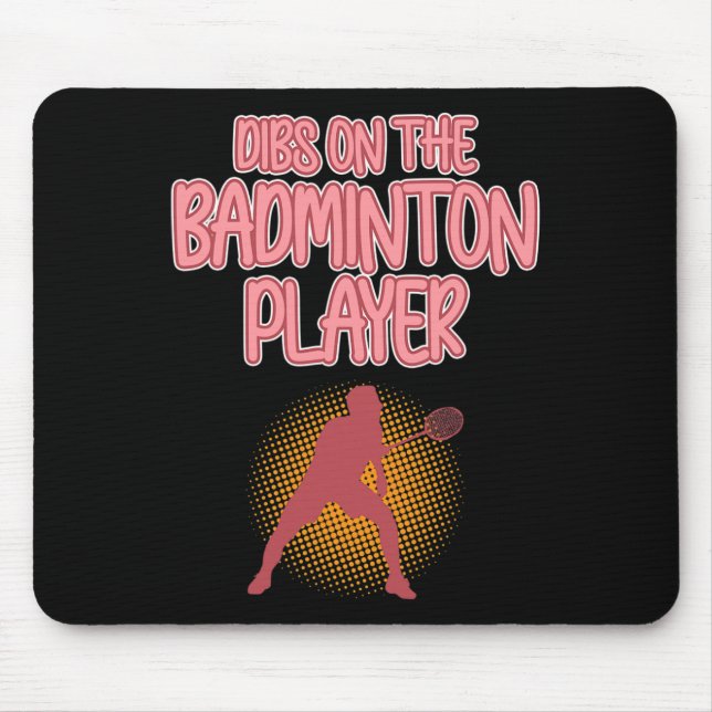 Dibs On Badminton Player Shuttle Coach Graphic  Mouse Mat (Front)