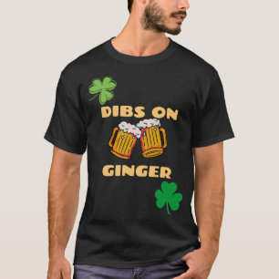  Dibs on Ginger T-Shirt