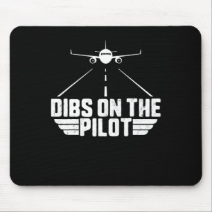 Dibs On  Pilot Aviation Aircraft Plane Girlfriend Mouse Mat