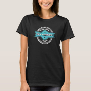 Dibs on the Arm Wrestling Coach Sayings Arm Wrestl T-Shirt