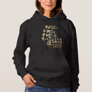 Dibs On The Bass Player Guitar Musician 2 Hoodie
