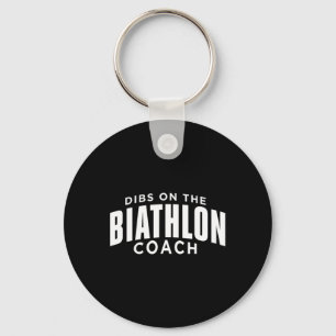 Dibs On The Biathlon Coach Funny Biathlon Coach Hu Key Ring