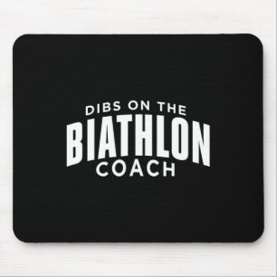 Dibs On The Biathlon Coach Funny Biathlon Coach Hu Mouse Mat
