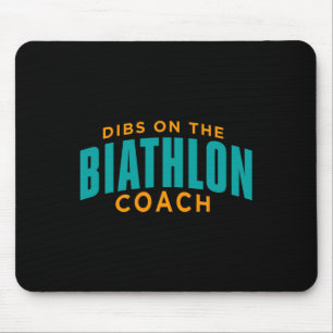 Dibs On The Biathlon Coach Funny Biathlon Coach Hu Mouse Mat