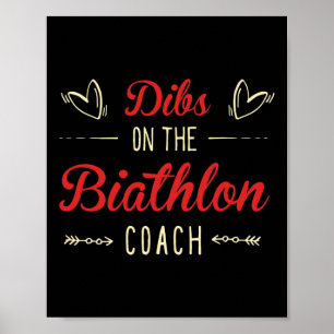 Dibs On The Biathlon Coach Sayings Biathlon Coach  Poster