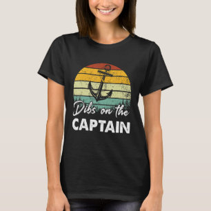 Dibs On The Captain Captain Wife Summer Boat Vaca T-Shirt