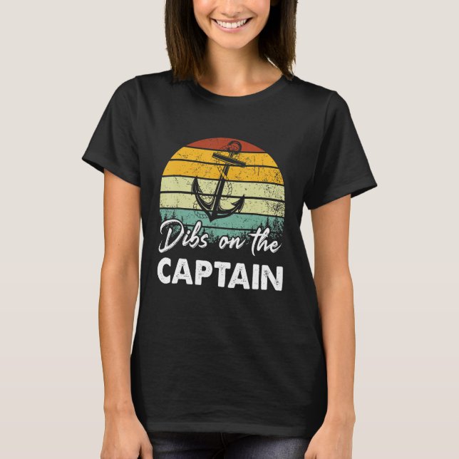 Dibs On The Captain  Captain Wife Summer Boat Vaca T-Shirt (Front)