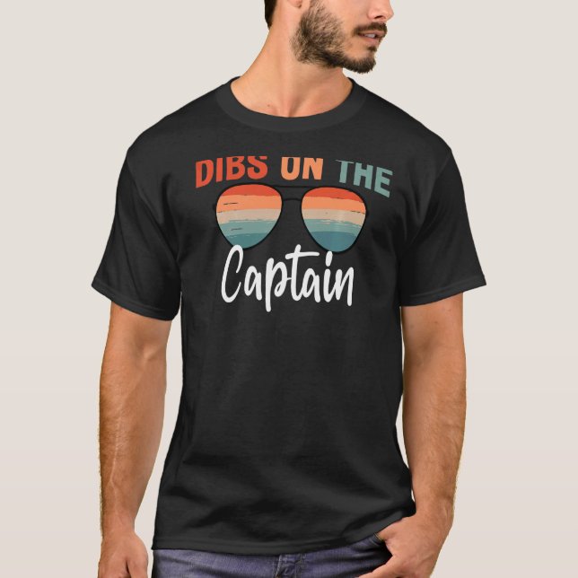 Dibs on The Captain  Captain Wife Women Boat Men T-Shirt (Front)