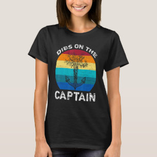 Dibs On The Captain Captain's Wife 1 T-Shirt