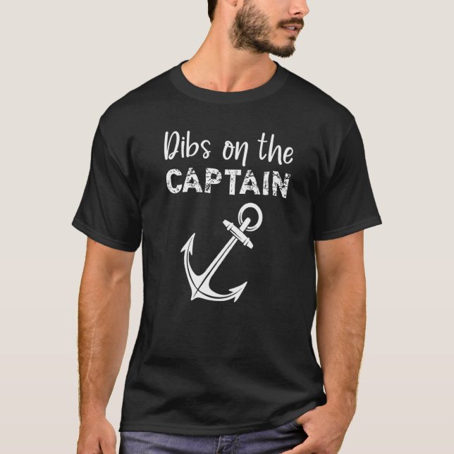 Dibs On The Captain   Captain's Wife  4 T-Shirt (Front)
