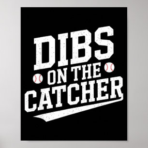 Dibs on the catcher wife girlfriend partner poster
