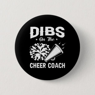 Dibs On The Cheer Coach Cheerleading Squad 6 Cm Round Badge