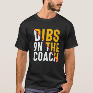 Dibs On The Coach Adult Men Women Funny Baseball S T-Shirt
